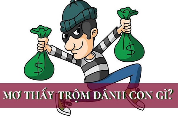 Mơ thấy ăn trộm là điềm gì? Đánh số gì dễ trúng? NgayAm.com