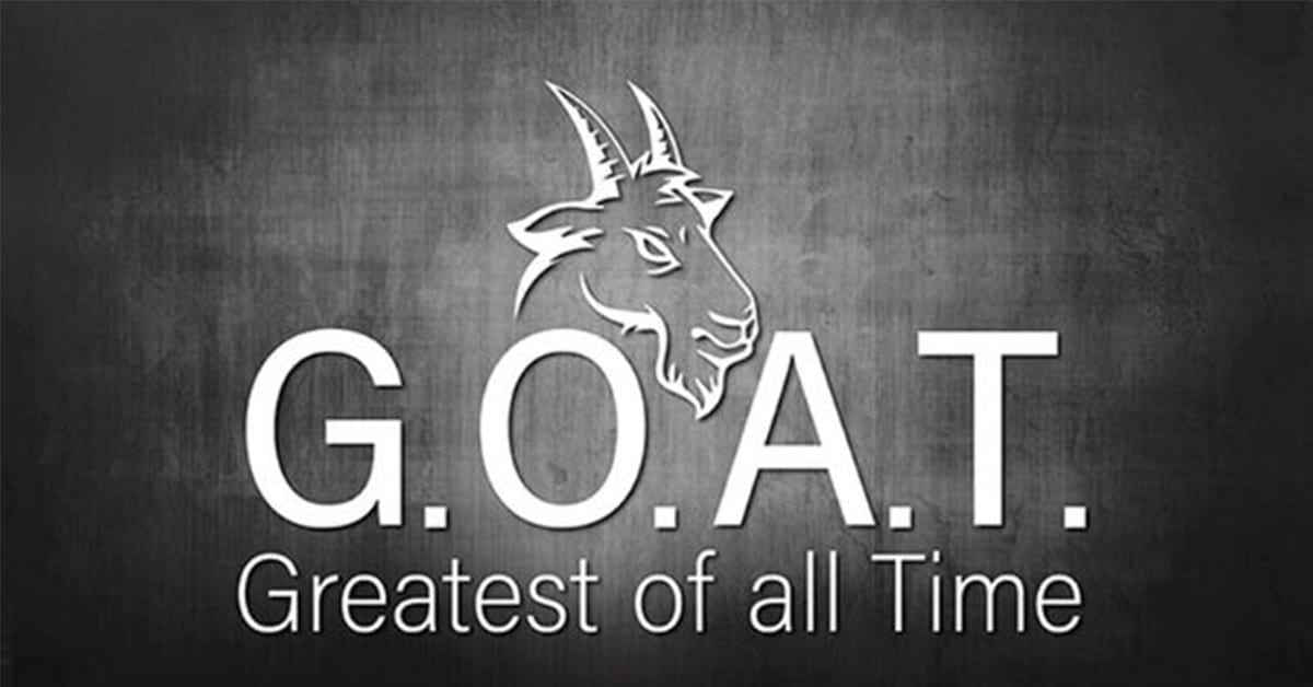 GOAT là gì? Người như thế nào xứng đáng được gọi là G.O.A.T?