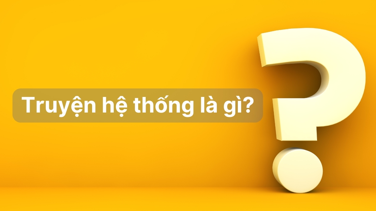 Câu chuyện hệ thống là gì?