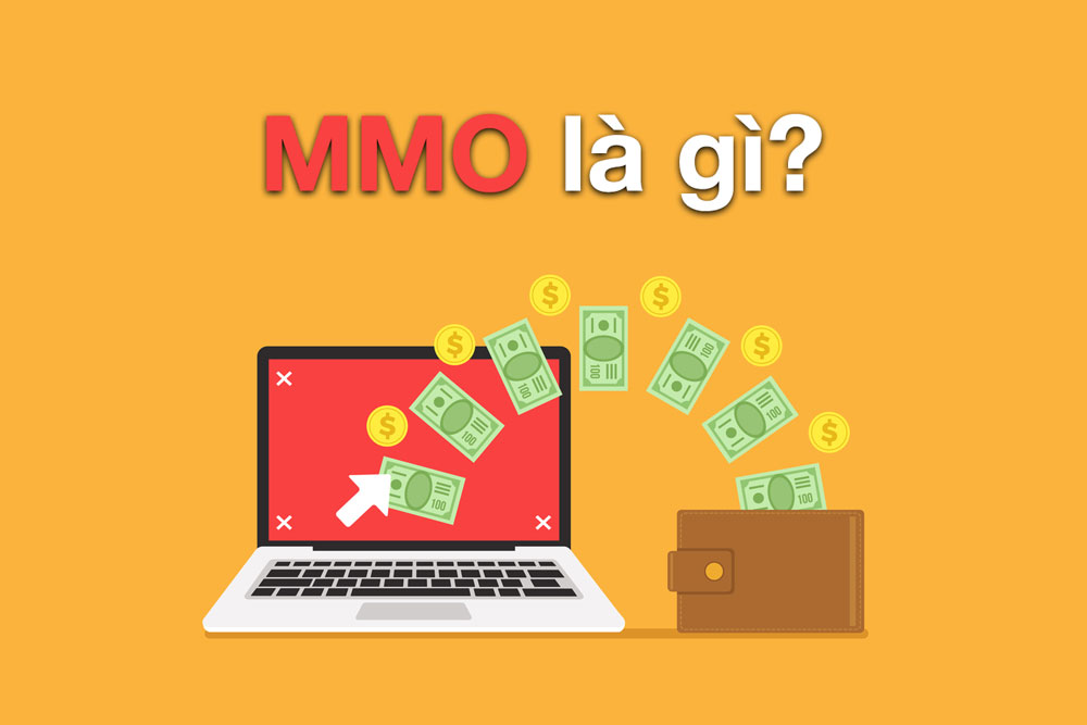 MMO là gì? Làm thế nào để kiếm tiền với MMO?